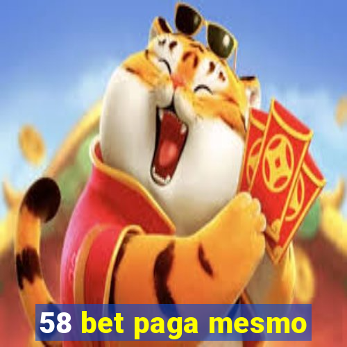 58 bet paga mesmo